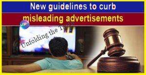 New Guidelines To Curb Misleading Advertisements