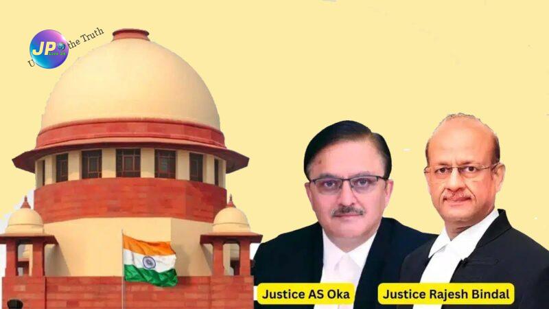 Justices Abhay S Oka And Rajesh Bindal